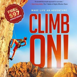 Climb On! Success Strategies for Teens Free Copy